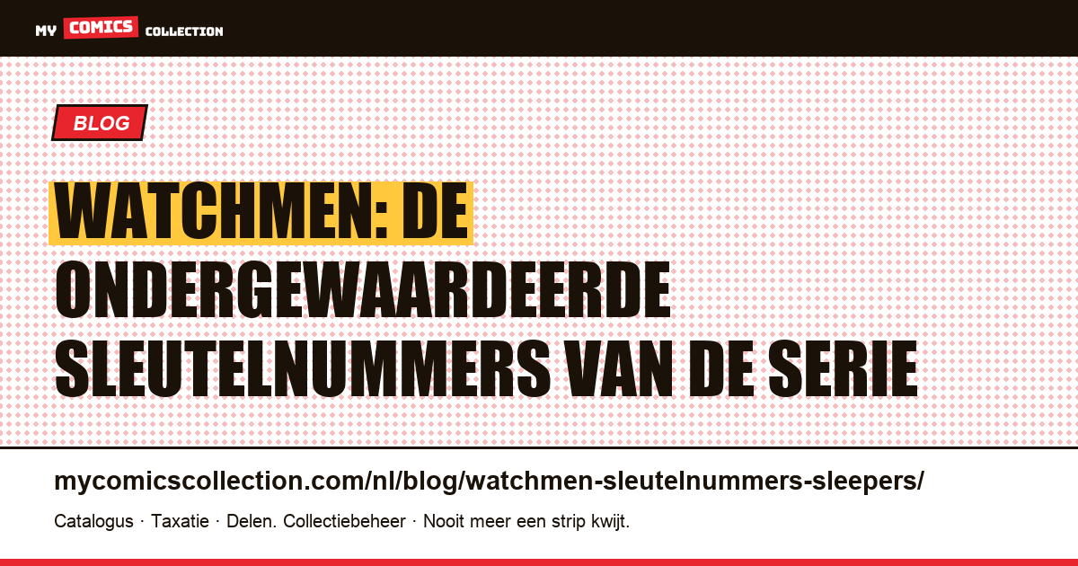 Watchmen sleeper issues: de ondergewaardeerde sleutelnummers, artikelillustratie