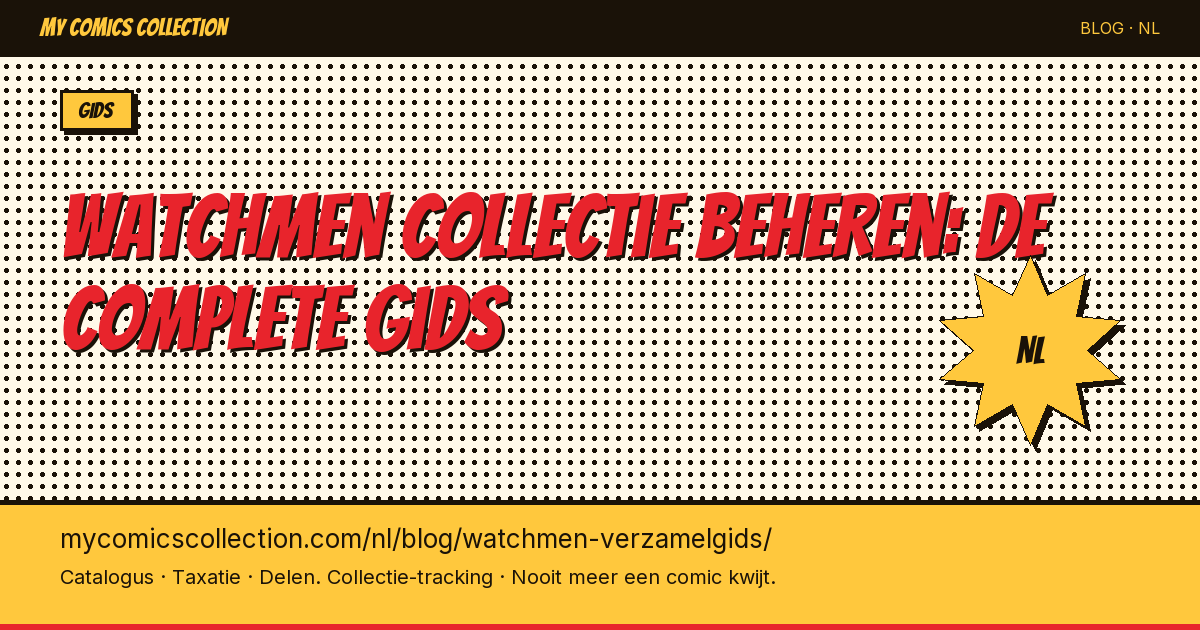 Je Watchmen collectie beheren: de complete gids — artikel illustratie