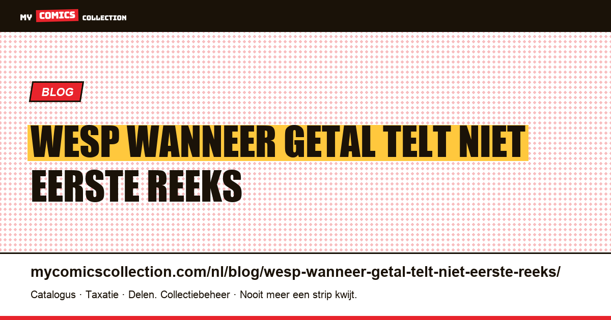 De wesp: wanneer het getal dat telt niet het eerste in de reeks is — artikelillustratie