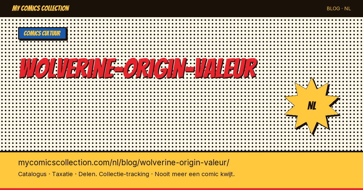 Wolverine: Origin – Waarde en Prijzengids — artikelillustratie
