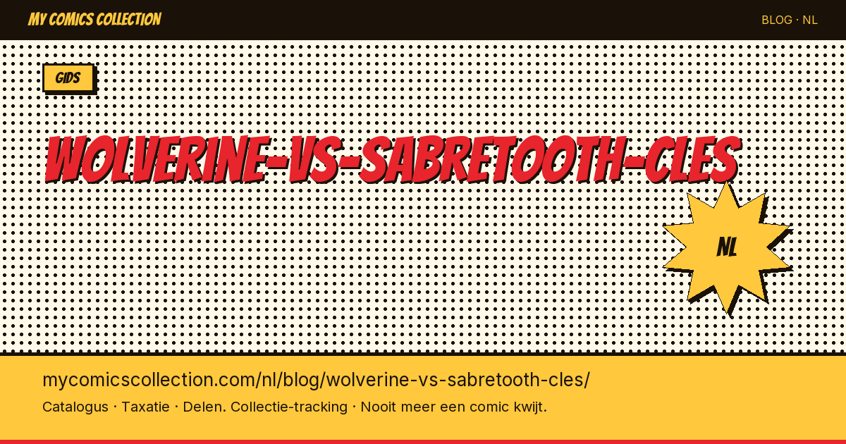 Wolverine vs Sabretooth: de Belangrijkste Sleutelnummers — artikelillustratie