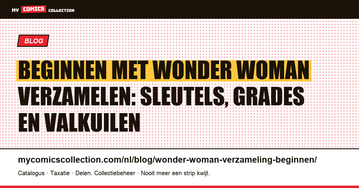 Beginnen met een Wonder Woman-verzameling: de sleutels die je moet kennen, artikelillustratie