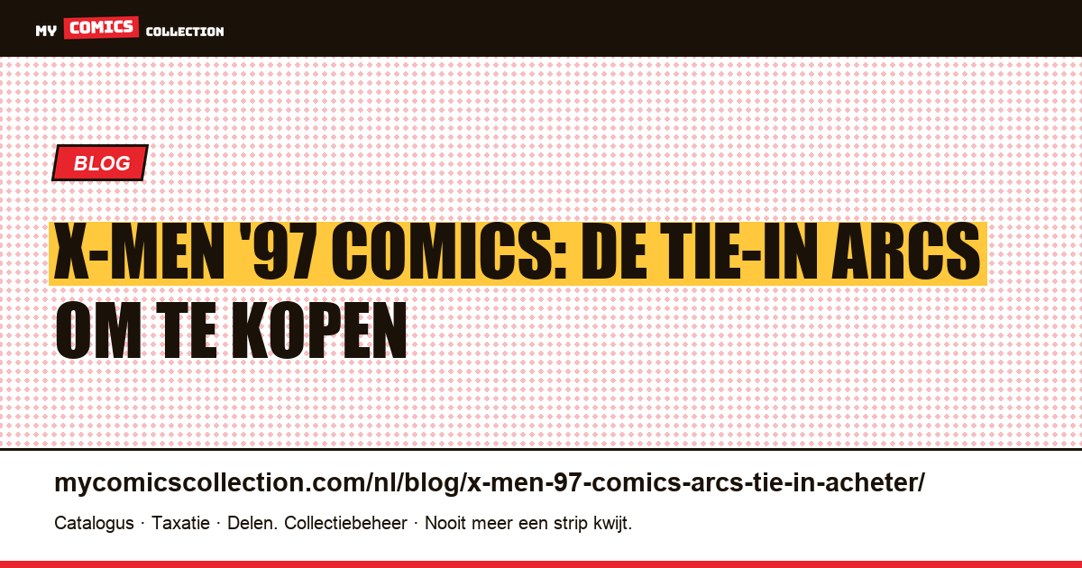 X-Men '97 comics: de tie-in arcs om te kopen voor de serie, artikelillustratie