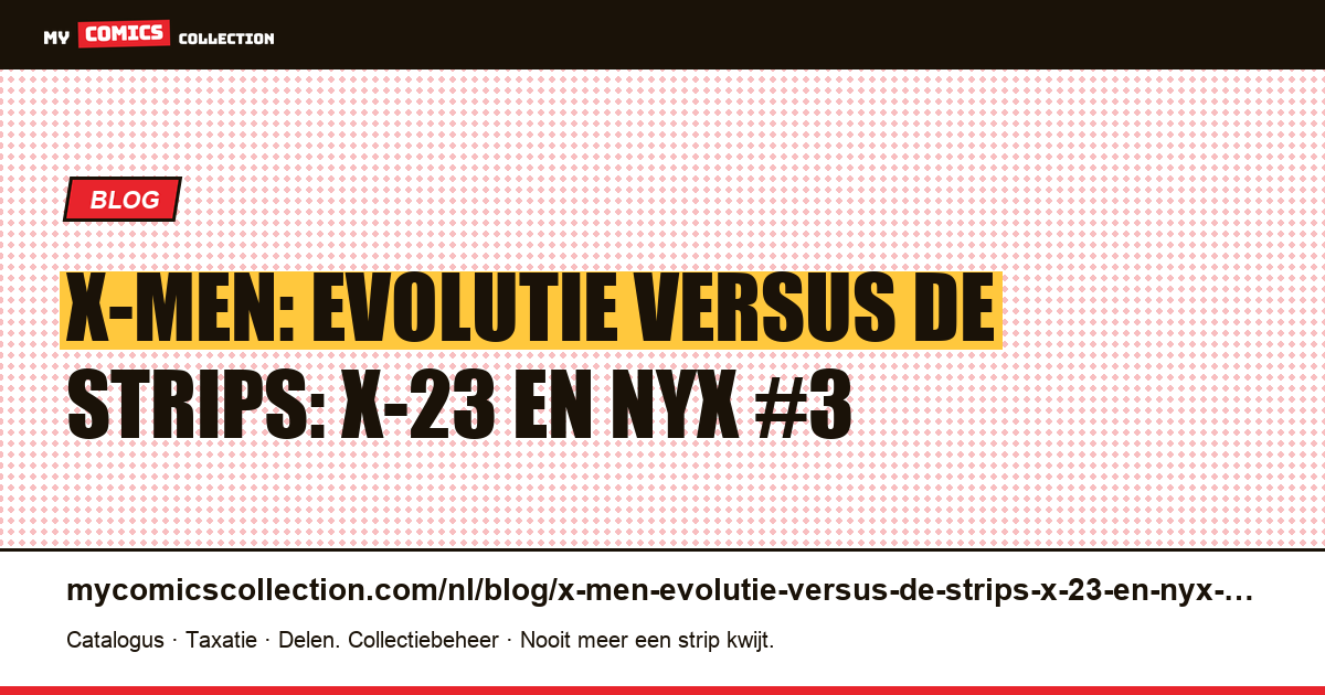 X-Men: Evolutie versus de strips: X-23 en NYX #3 — artikelillustratie