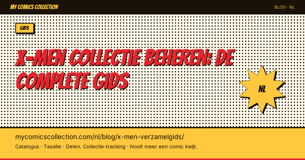 Je X-Men collectie beheren: de complete gids — artikel illustratie