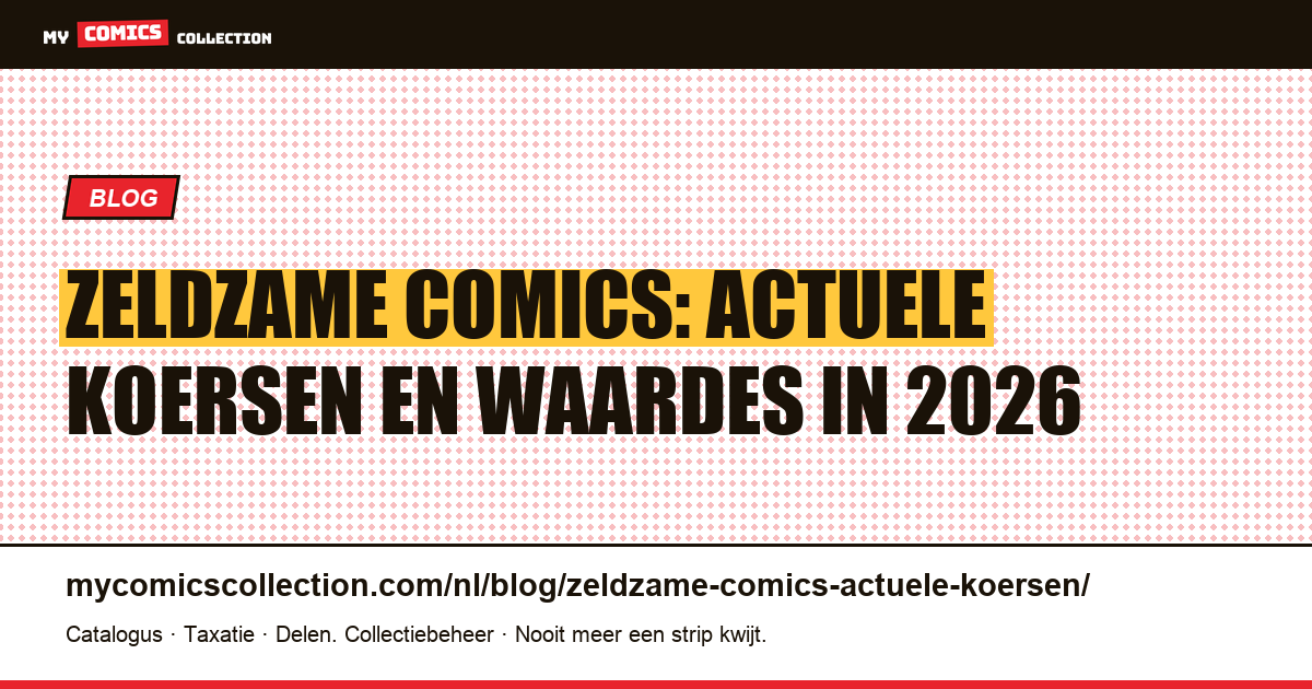 Zeldzame comics: actuele koersen en waardes — artikelillustratie