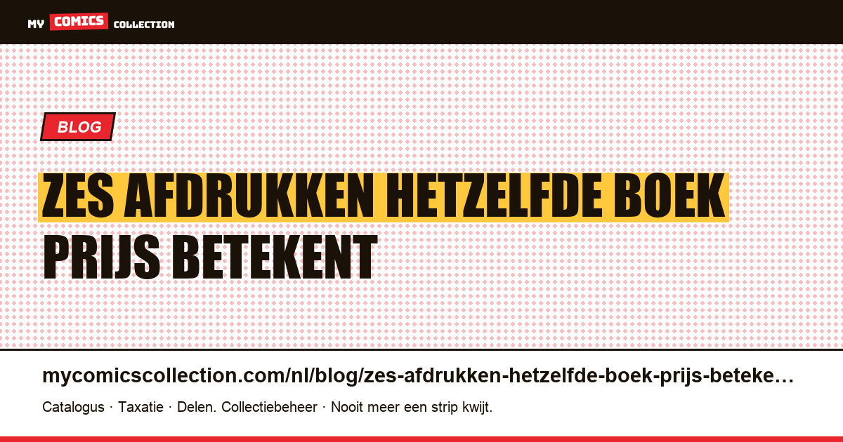 Zes afdrukken van hetzelfde boek: de prijs betekent niets zonder het nummer — artikelillustratie