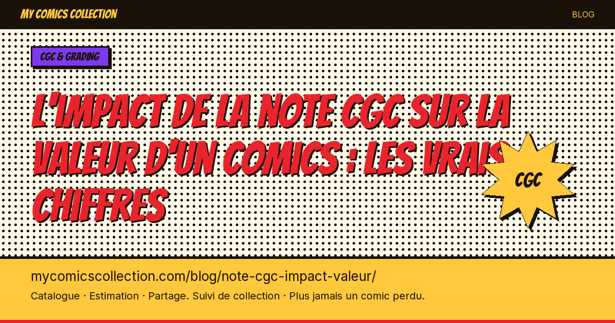 L'impact de la note CGC sur la valeur d'un comics : les vrais chiffres — illustration article