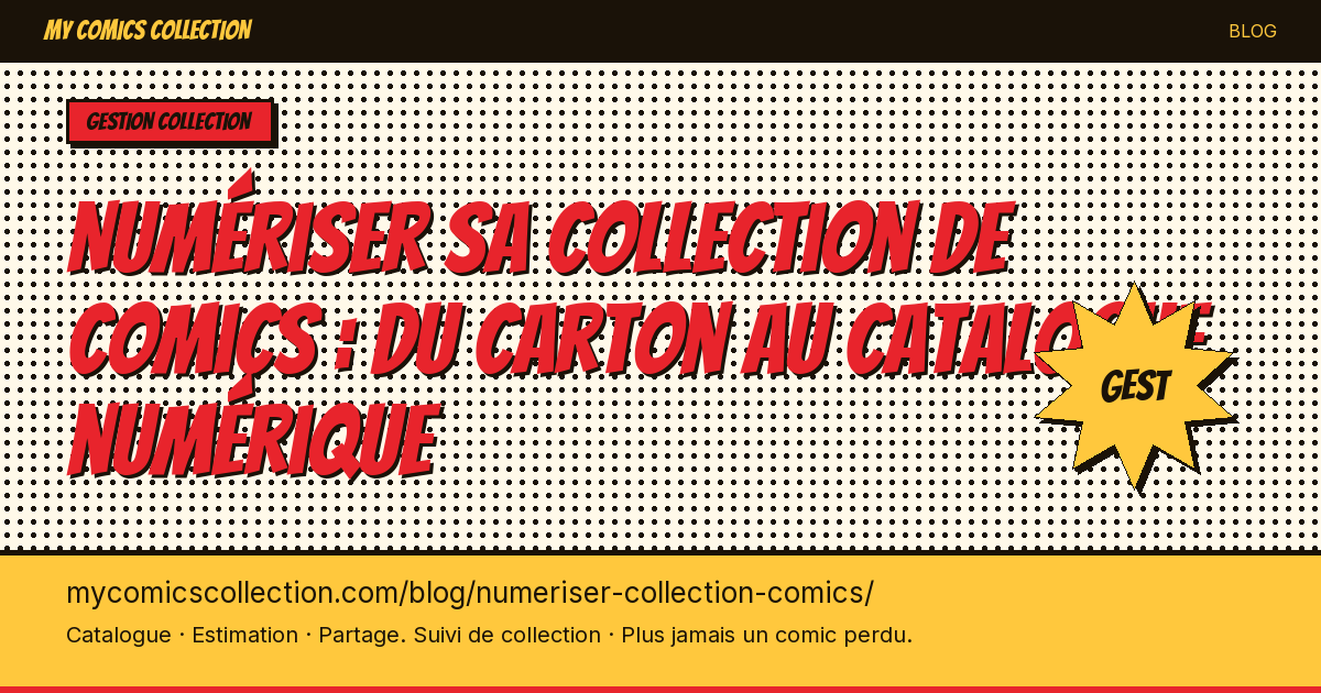 Numériser sa collection de comics : du carton au catalogue numérique — illustration article