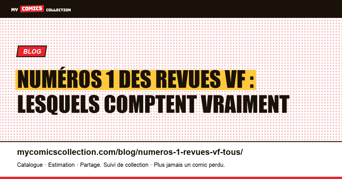 Les numéros 1 des revues VF : lesquels comptent vraiment, et pourquoi, illustration article
