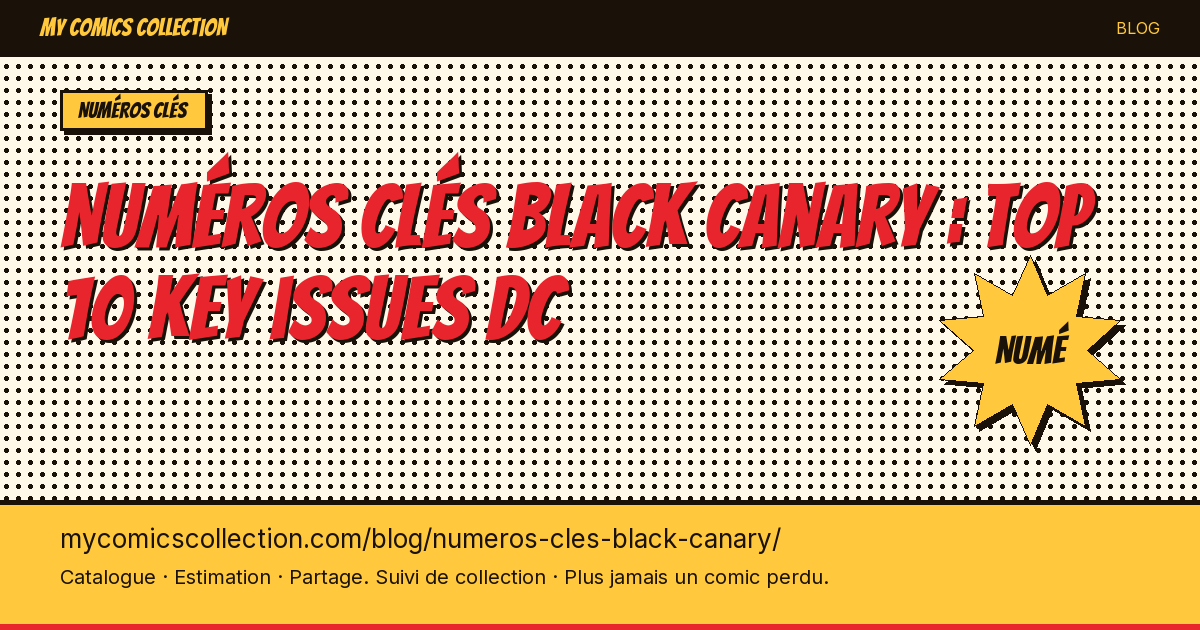 Numéros clés Black Canary : top 10 key issues DC — illustration article