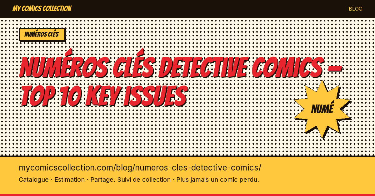 Top 10 des numéros clés Detective Comics à posséder absolument — illustration article