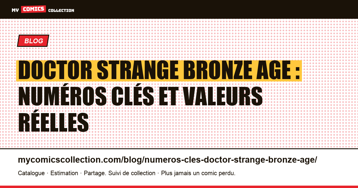 Doctor Strange à l'Âge de bronze : les numéros clés à connaître, illustration article