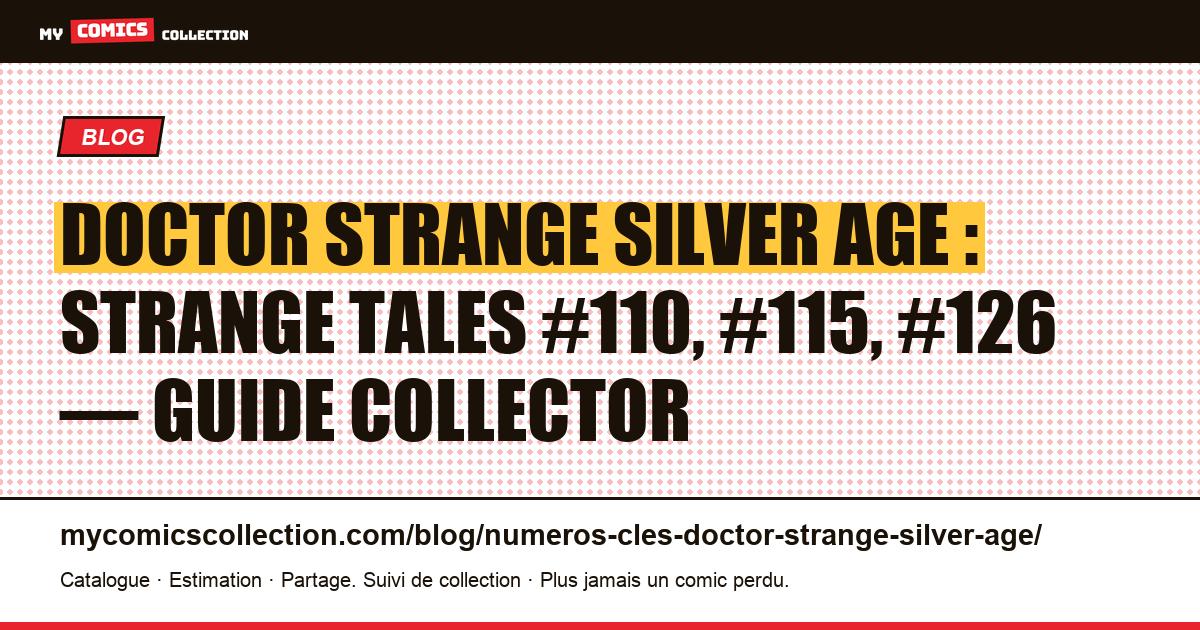 Doctor Strange Silver Age : les numéros clés et leur valeur, illustration article