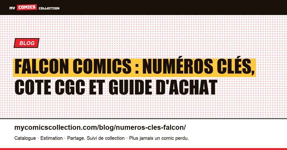 Falcon Comics : les Numéros Clés à Connaître et leur Cote — illustration article