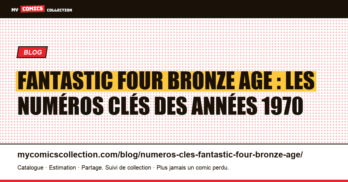Numéros clés Fantastic Four : Bronze Age (années 1970), illustration article