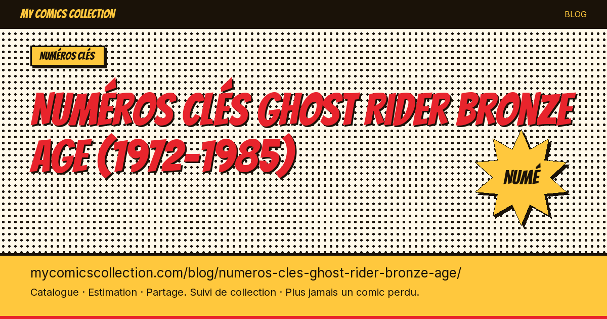 Numéros clés Ghost Rider Bronze Age (1972-1985) — illustration article