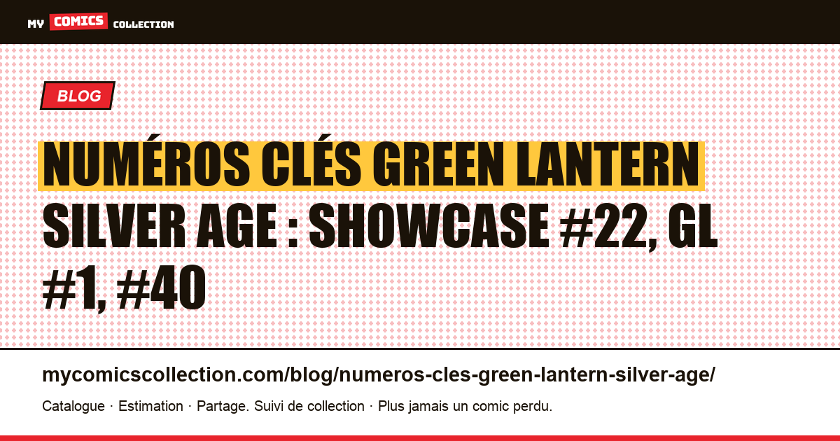 Numéros clés Green Lantern : les grails de l'Âge d'argent, illustration article