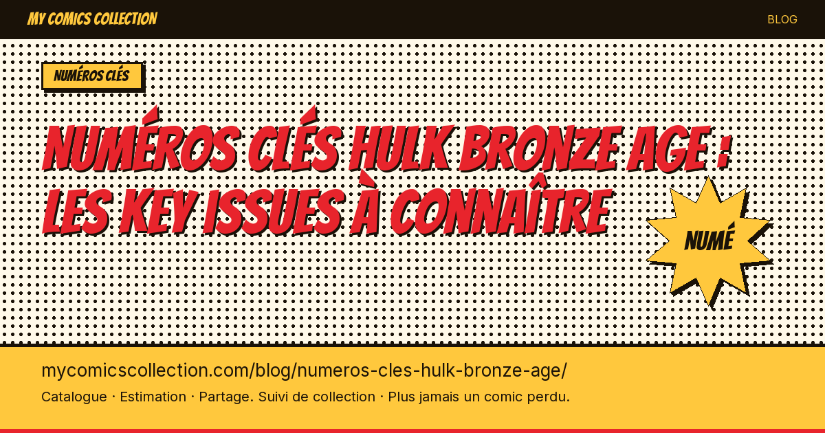 Numéros clés Hulk (Bronze Age) — illustration article
