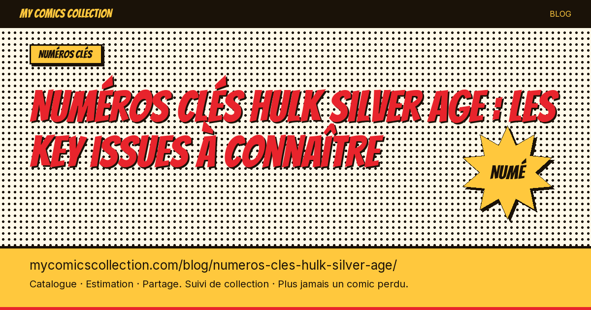 Numéros clés Hulk (Silver Age) — illustration article