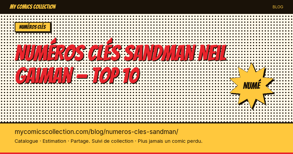Top 10 des numéros clés Sandman (Neil Gaiman) à posséder absolument — illustration article