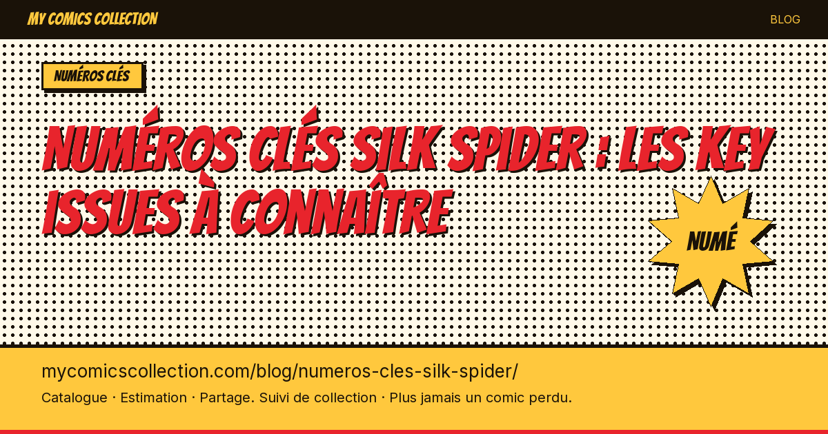 Numéros clés Silk Spider — illustration article