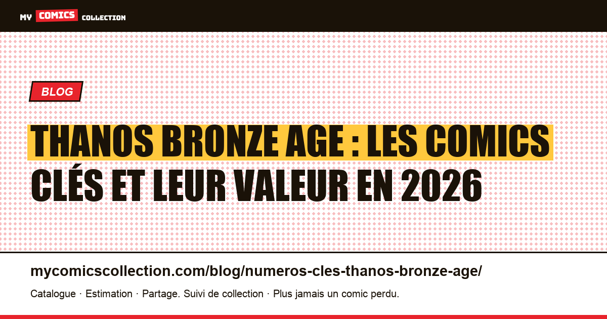 Numéros clés Thanos : les clés Bronze Age à connaître, illustration article