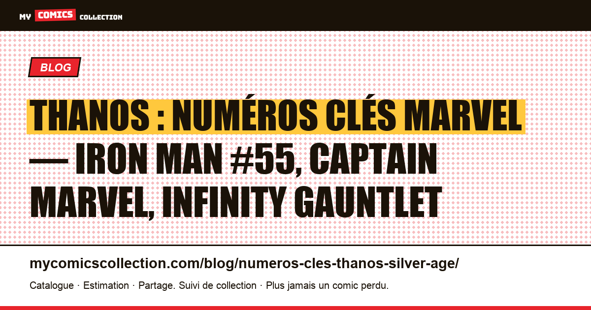 Thanos : les numéros clés : vérité sur l'Âge d'argent et les vrais grails, illustration article