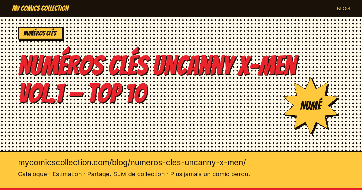 Top 10 des numéros clés Uncanny X-Men à posséder absolument — illustration article