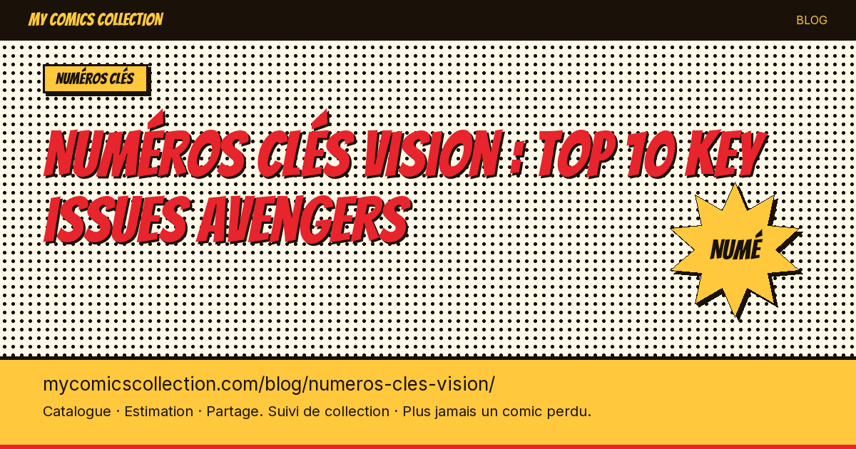 Numéros clés Vision : top 10 key issues Avengers — illustration article