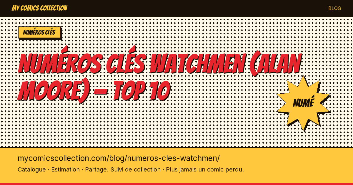 Top 10 des numéros clés Watchmen à posséder absolument — illustration article