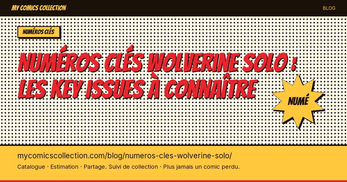 Numéros clés Wolverine Solo — illustration article