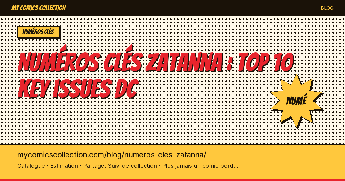 Numéros clés Zatanna : top 10 key issues DC — illustration article