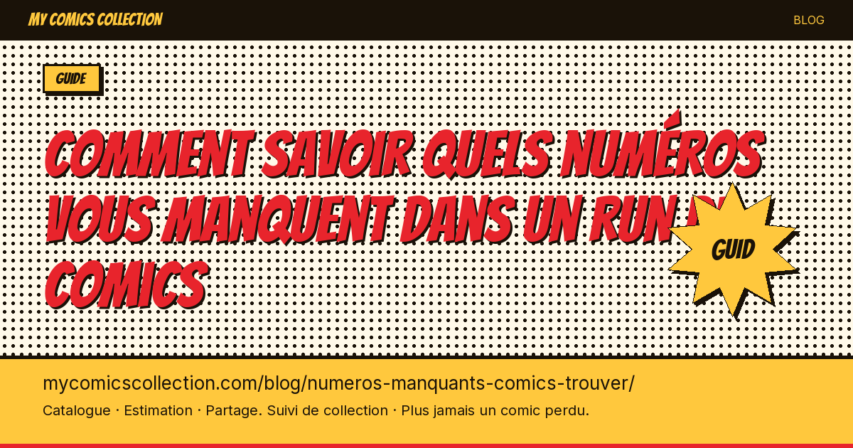 Comment savoir quels numéros vous manquent dans un run de comics — illustration article