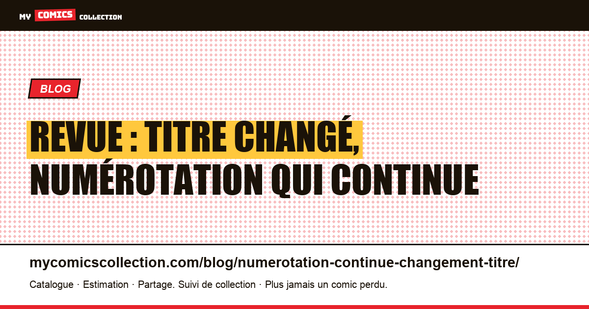 Quand une revue change de titre sans changer de numérotation, illustration article