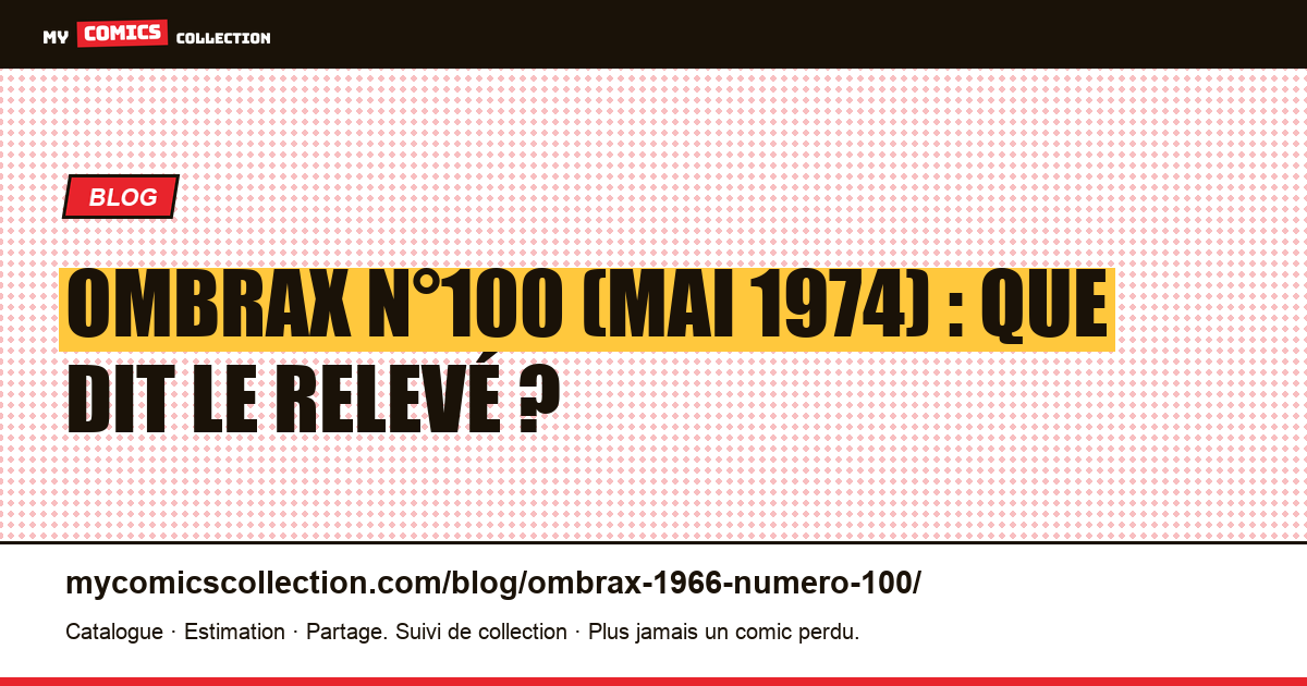 Ombrax n°100 : le centième numéro, une jointure de crédits sans événement, illustration article