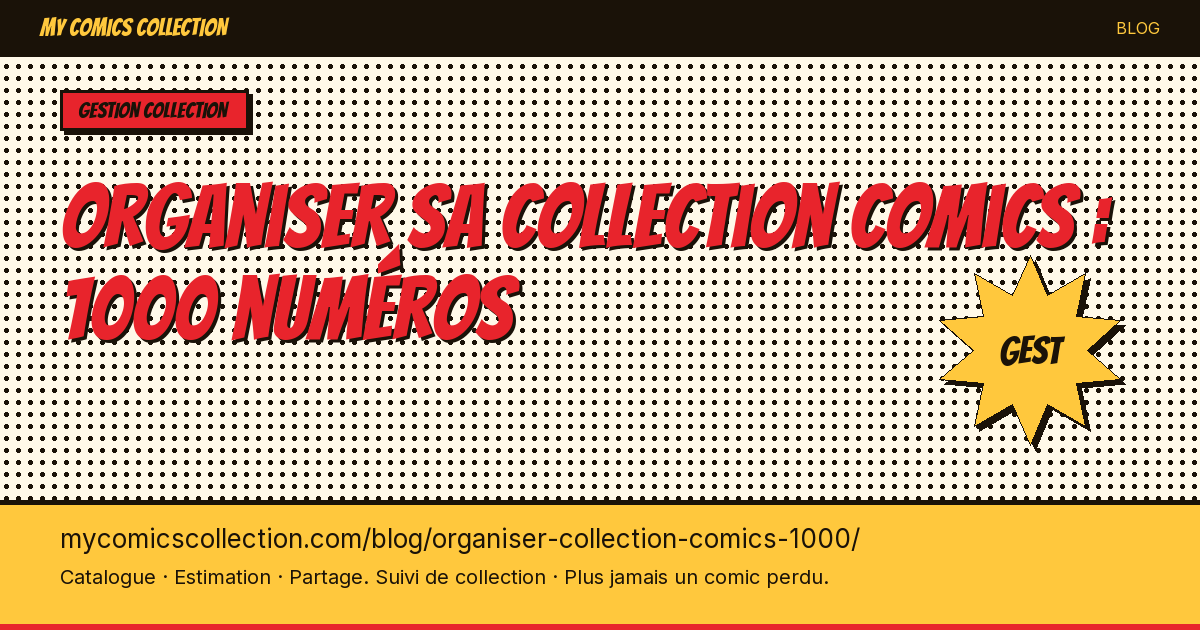 Organiser sa collection comics : 1000 numéros — illustration article