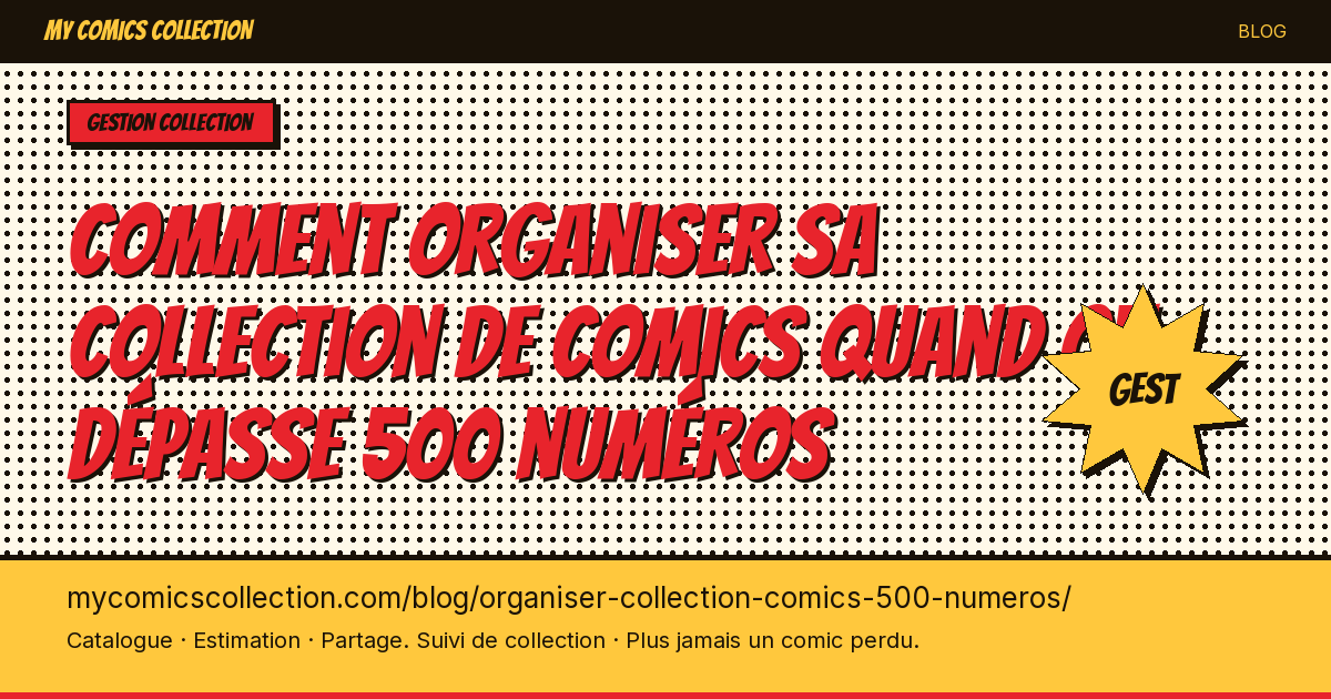 Comment organiser sa collection de comics quand on dépasse 500 numéros — illustration article
