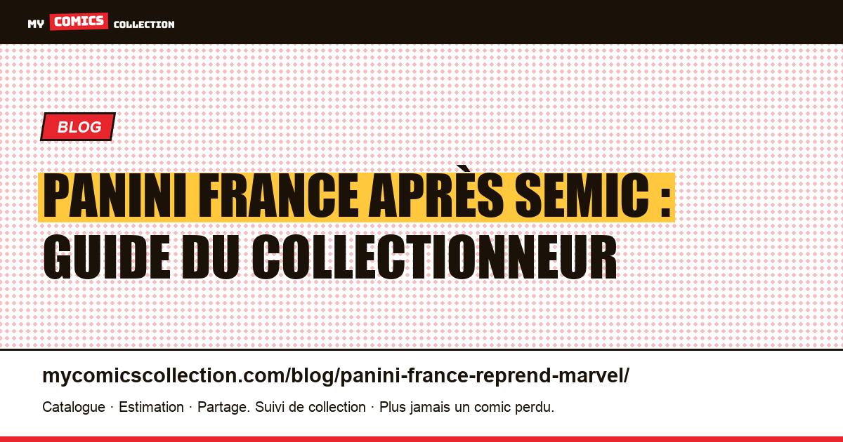 Panini France : la reprise de Marvel après Semic, côté collection, illustration article