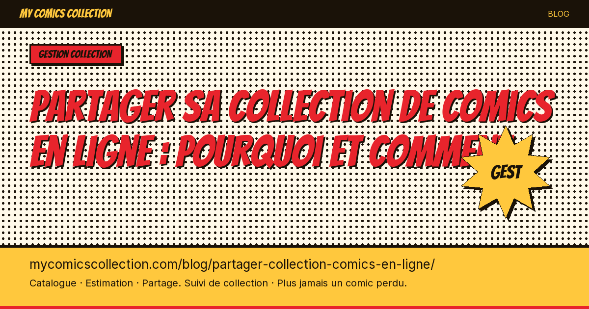Partager sa collection de comics en ligne : pourquoi et comment — illustration article
