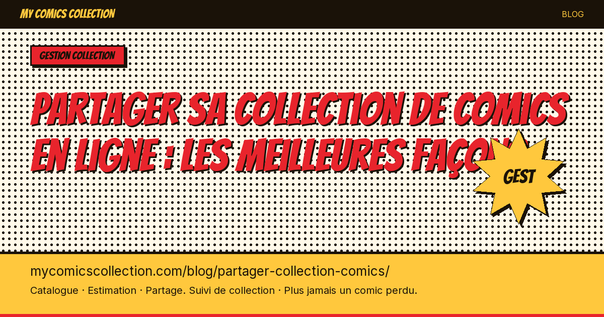 Partager sa collection de comics en ligne : les meilleures façons — illustration article