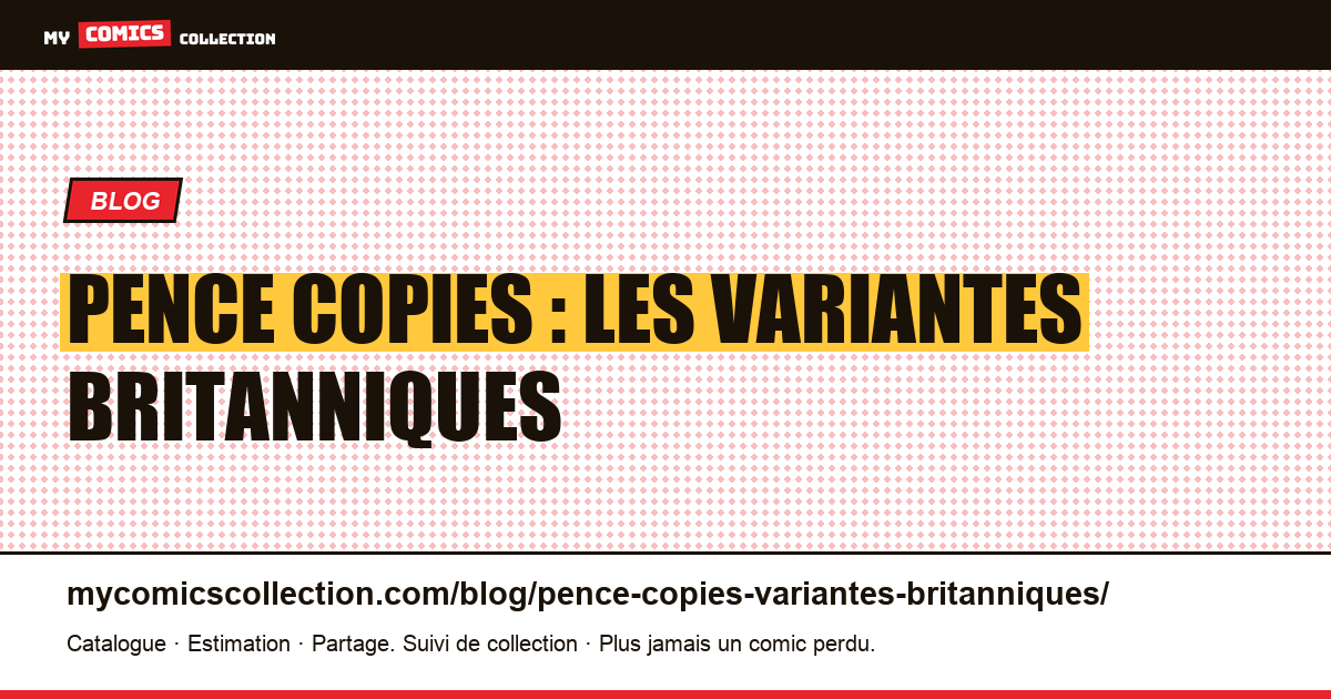 Pence copies : reconnaître les variantes de prix britanniques, illustration article