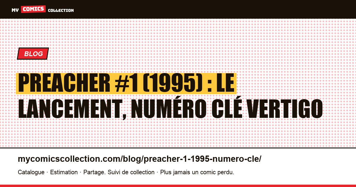 Preacher #1 (1995) : le lancement sous label adulte chez Vertigo, illustration article