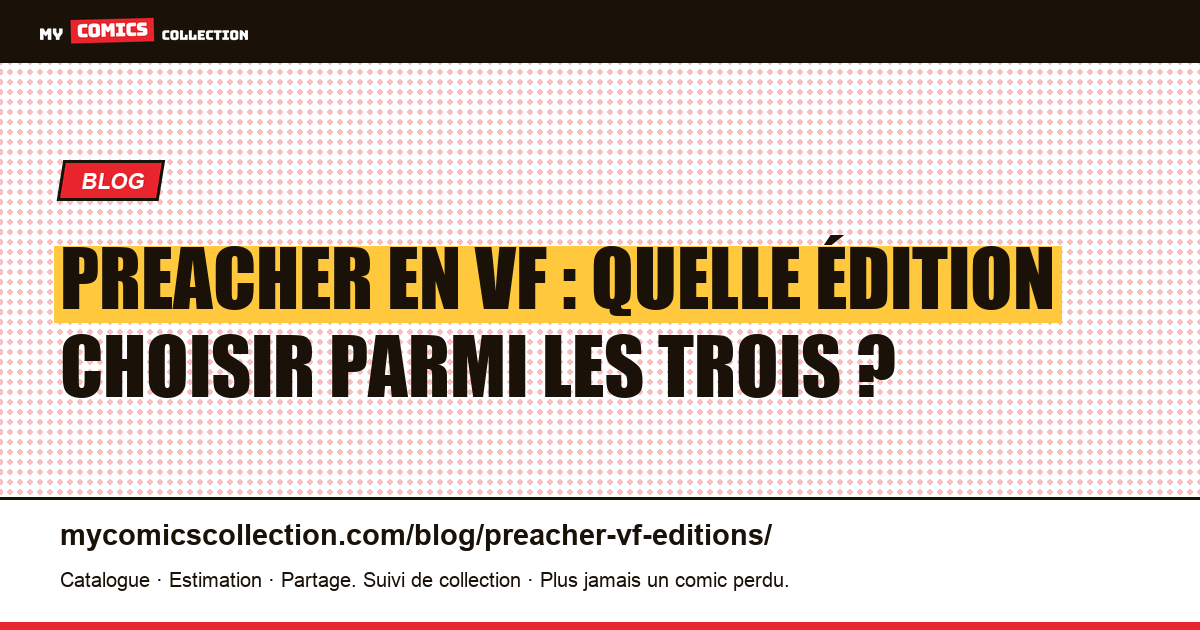 Preacher en VF : Le Téméraire, Panini et Urban Comics, toutes les éditions, illustration article