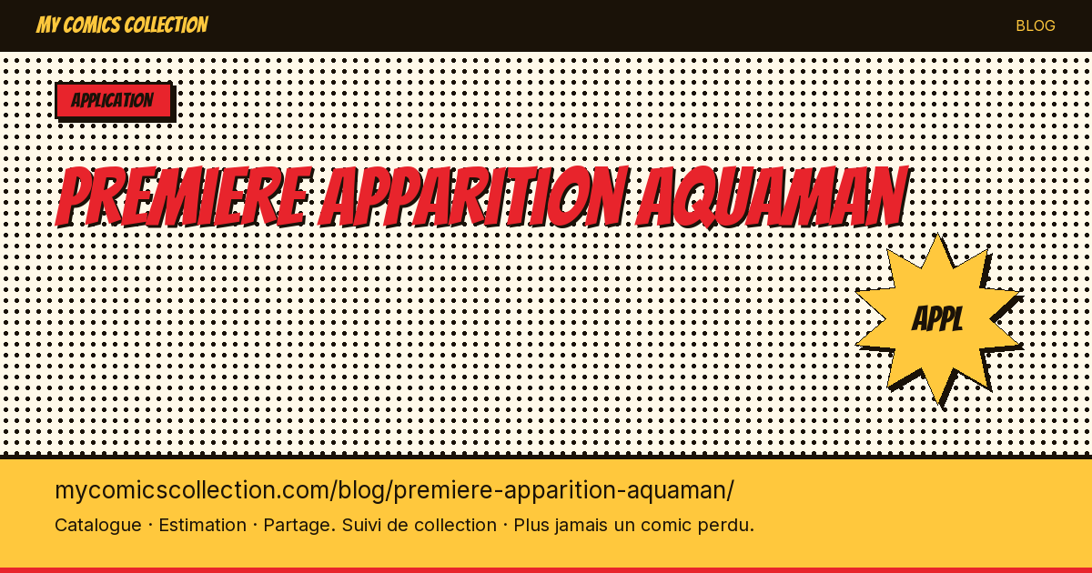 Première apparition d'Aquaman — illustration article
