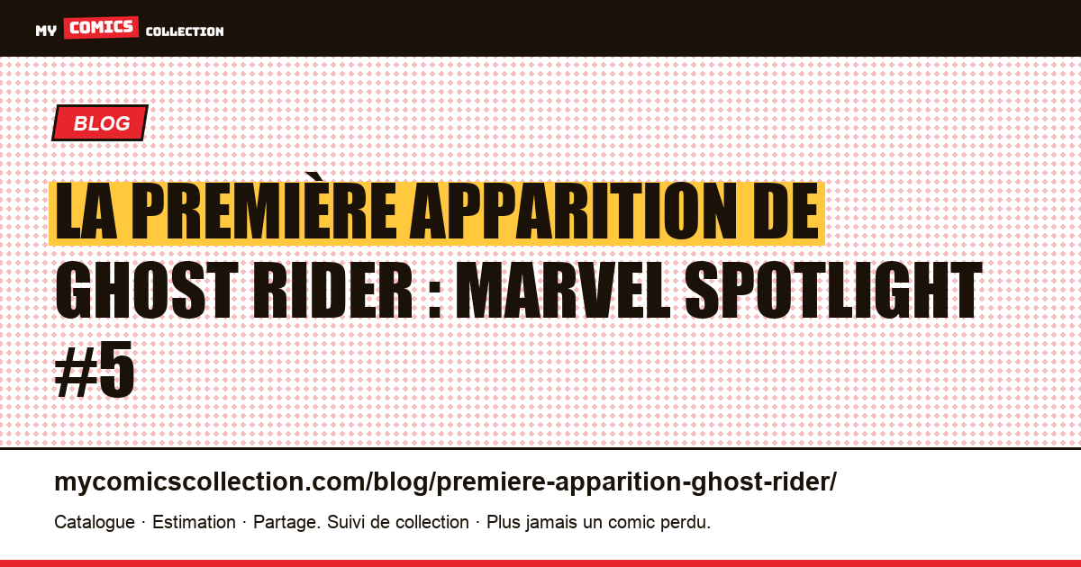 La première apparition de Ghost Rider : Marvel Spotlight #5 — illustration article