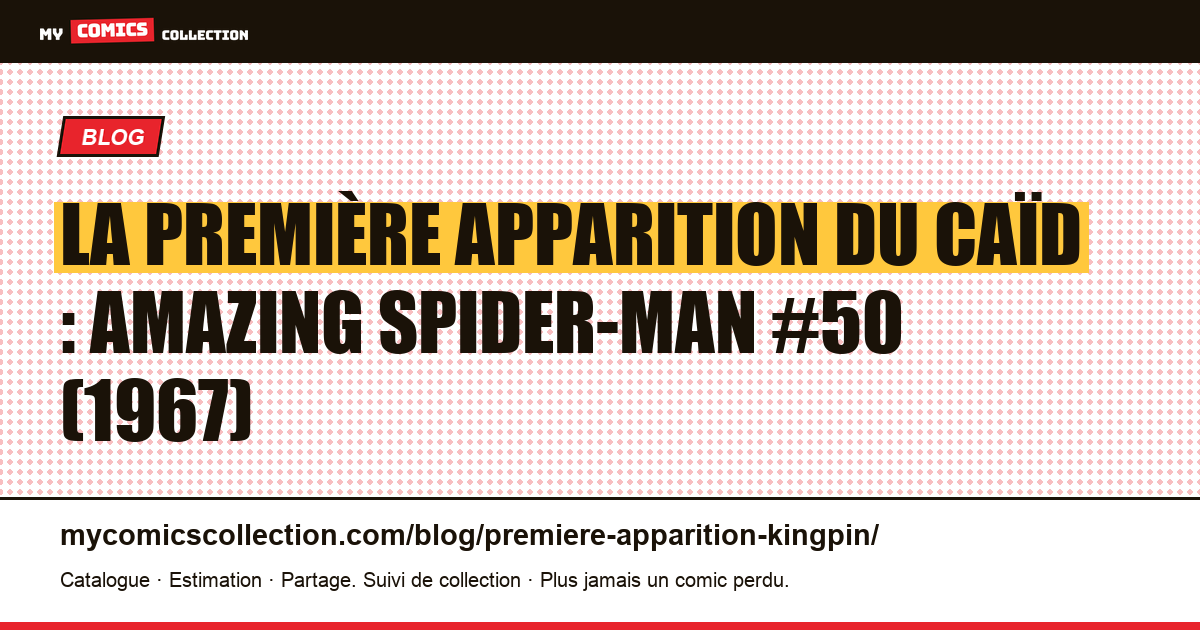 La première apparition du Caïd : Amazing Spider-Man #50 (1967) — illustration article