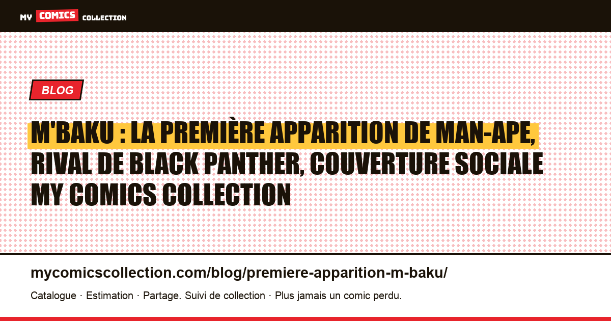M'Baku : la première apparition de Man-Ape, rival de Black Panther, illustration article