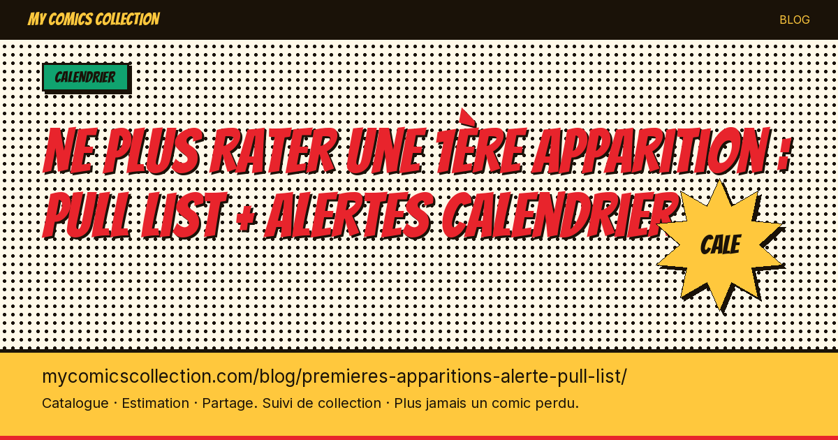 Premieres apparitions alerte pull list — illustration article