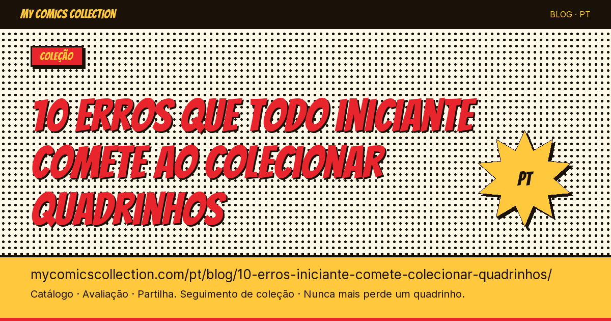 10 erros que todo iniciante comete ao colecionar quadrinhos — ilustração do artigo